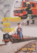 Book cover of Between the Fires [Eastbourne Miniature Railway] by WADEY, Mike